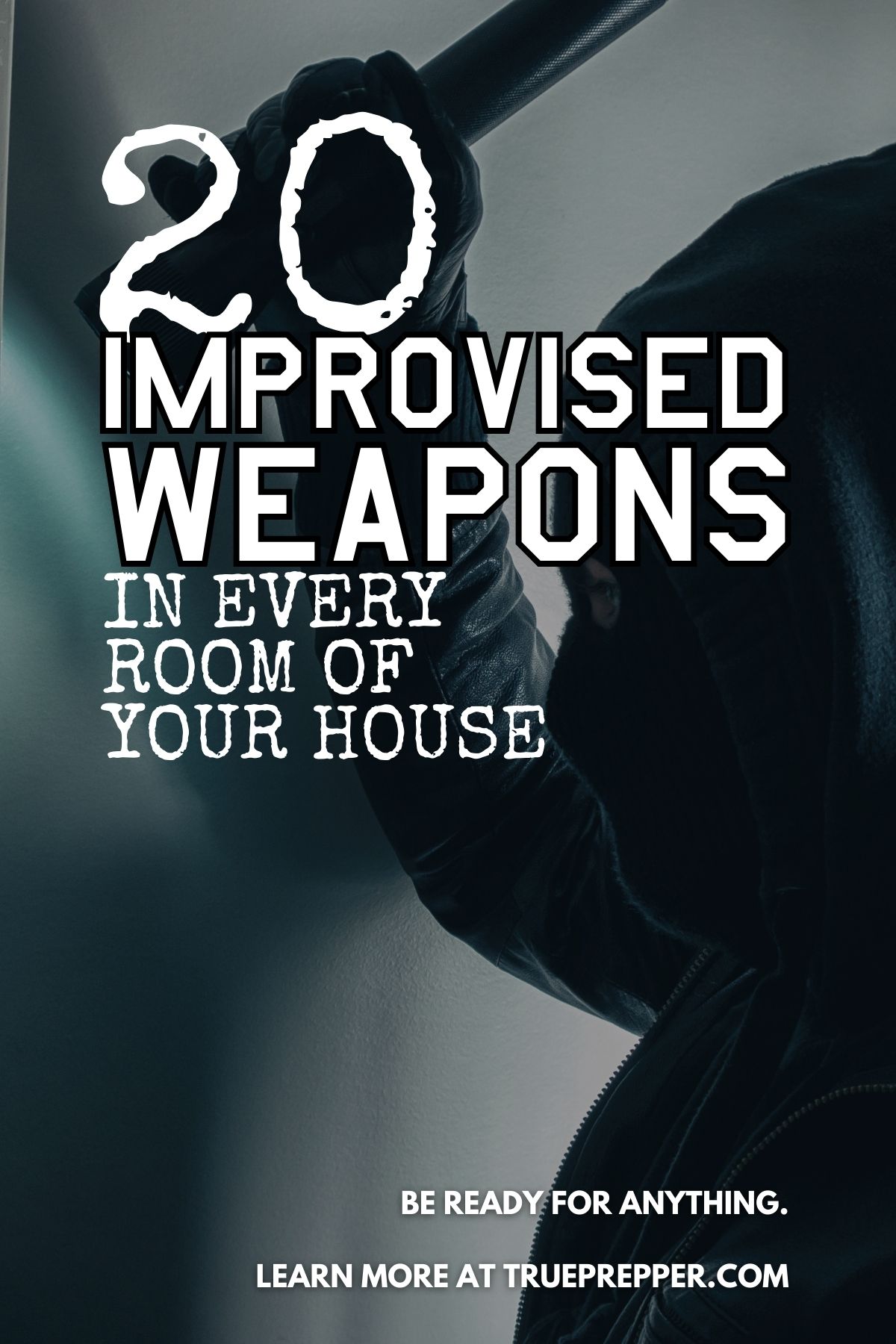 20 Improvised Weapons in Every Room of Your House