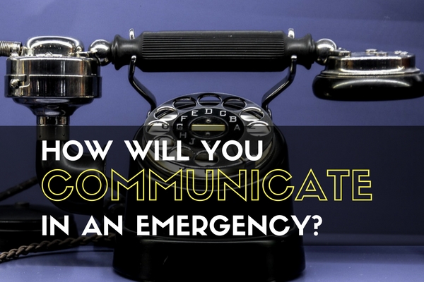 How Will You Communicate in an Emergency?