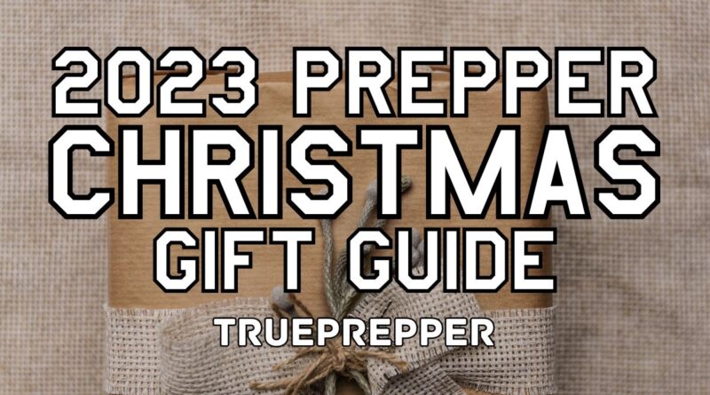 2023 Prepper Christmas Gift Guide