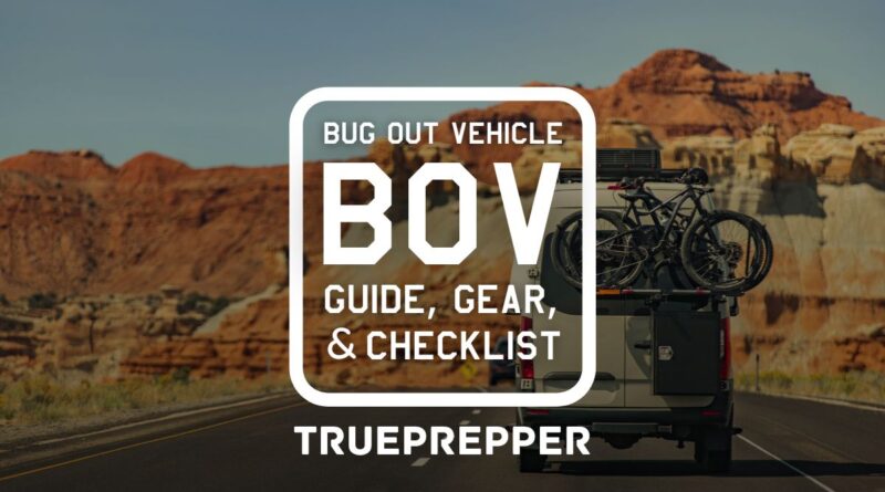 Bug Out Vehicle BOV Guide, Gear, and Checklist