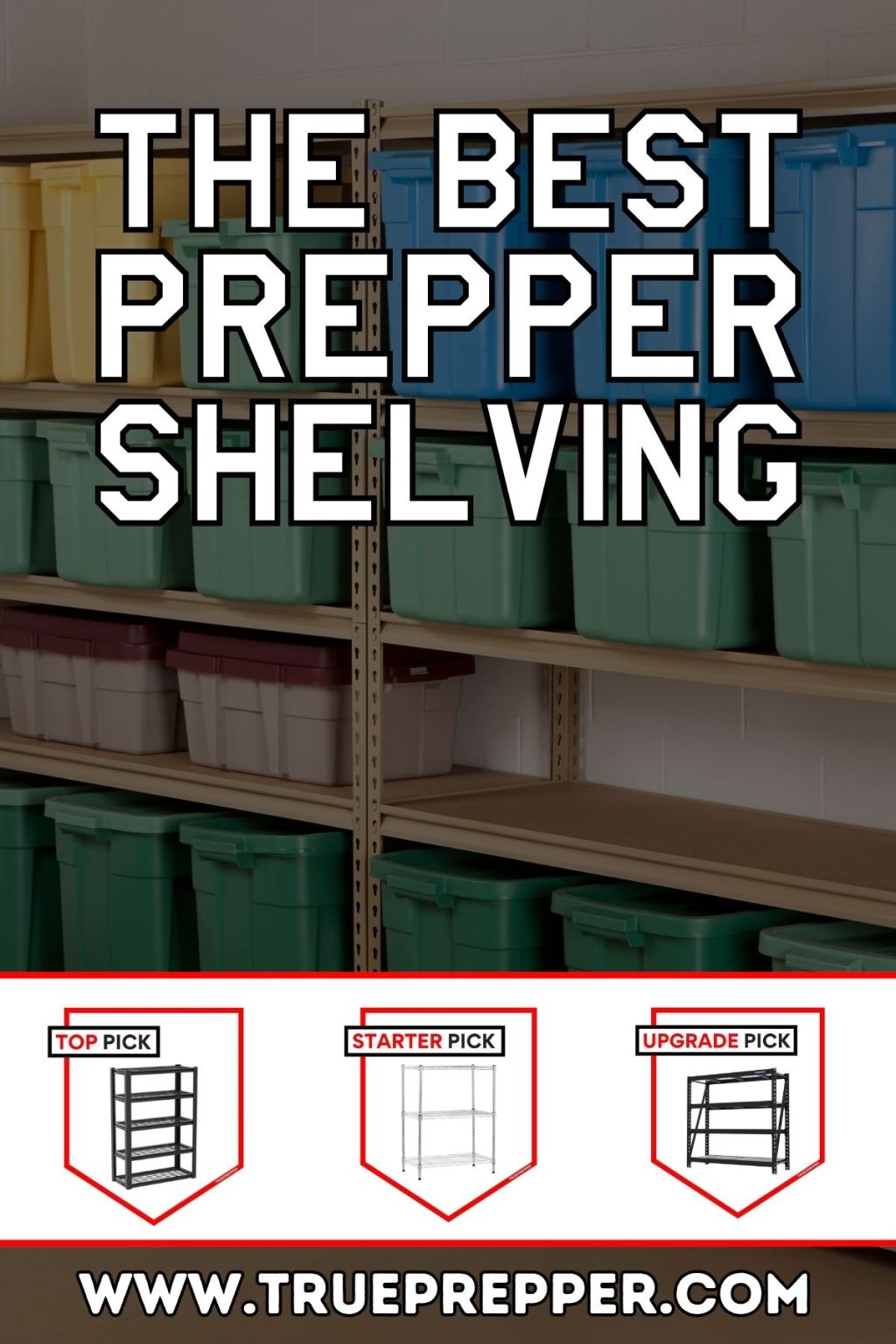 Best Prepper Shelving for Supplies and Gear TruePrepper