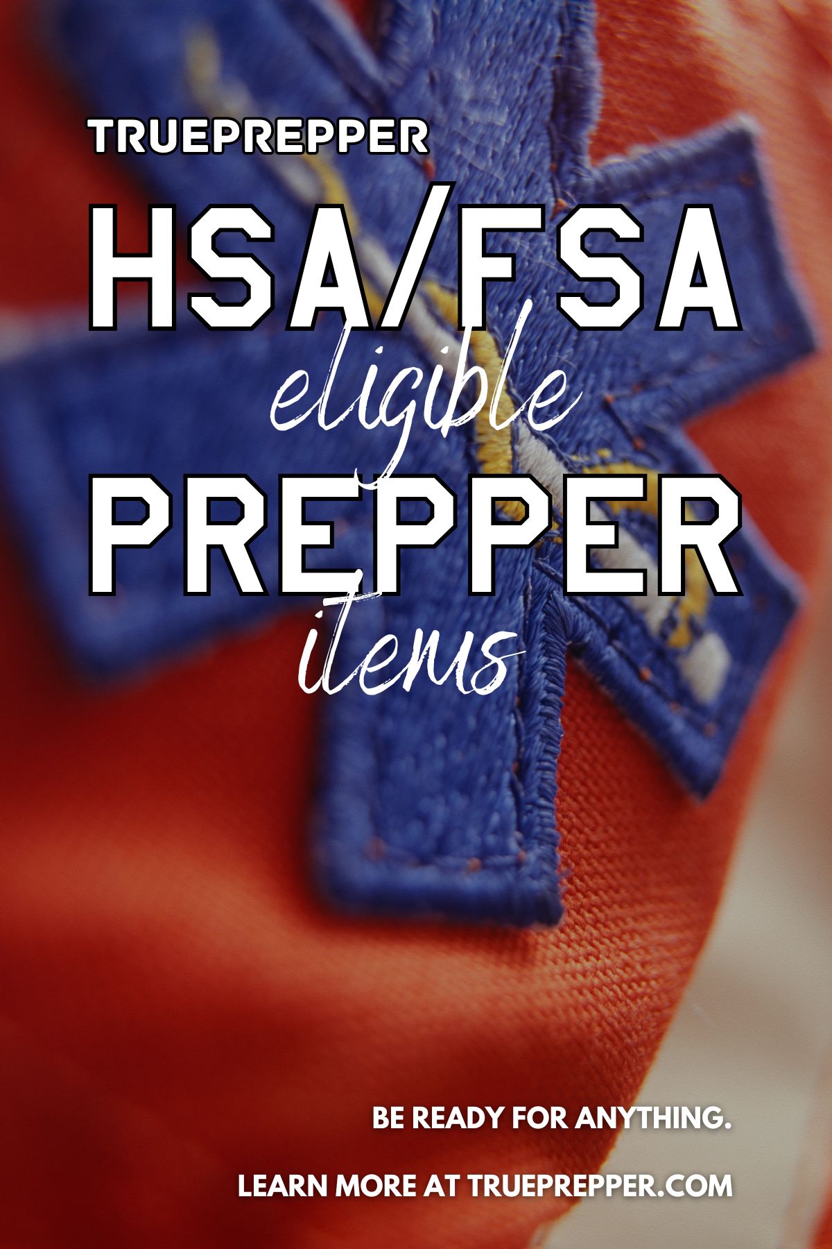 HSA and FSA Eligible Prepper Items