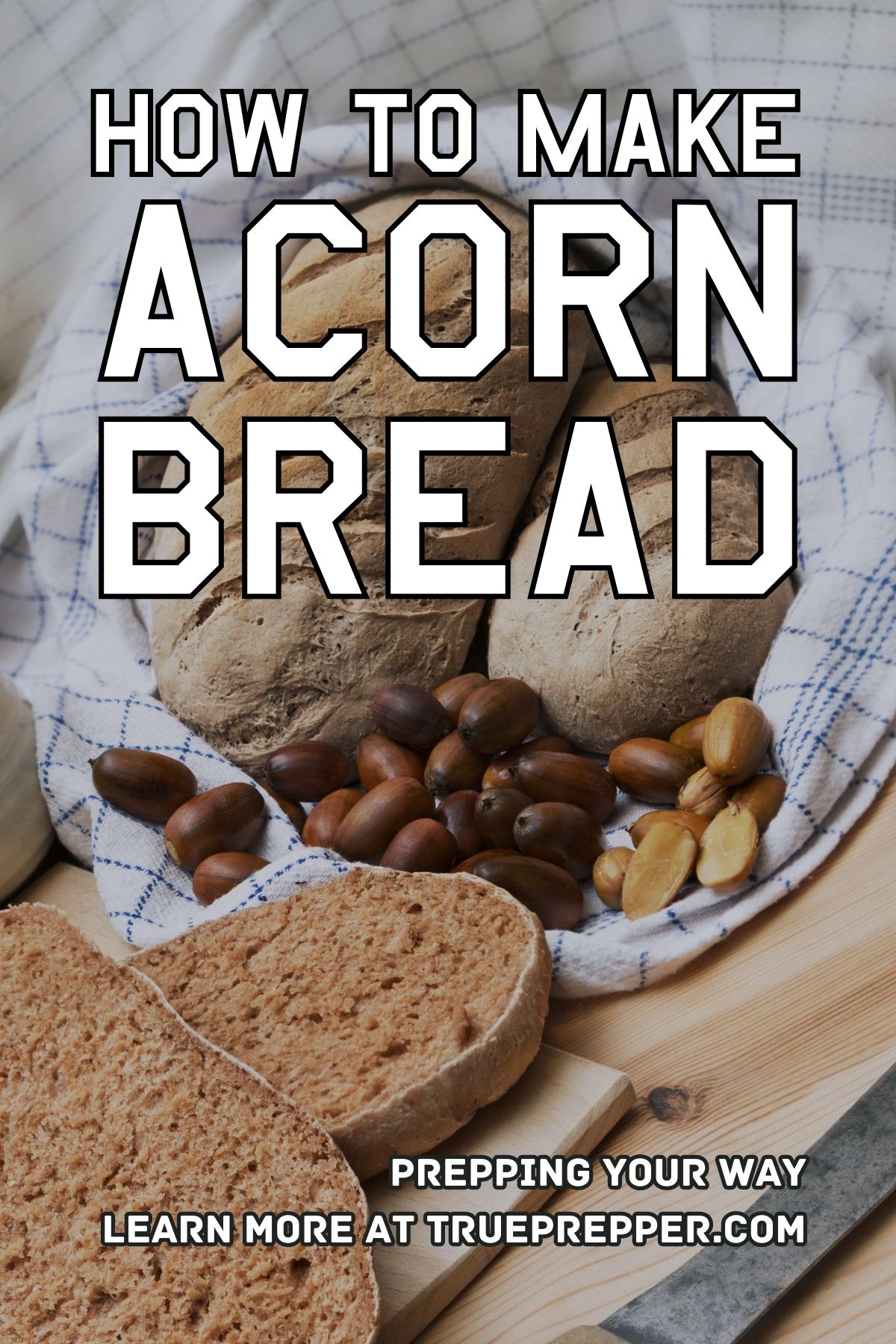 How to Make Acorn Bread