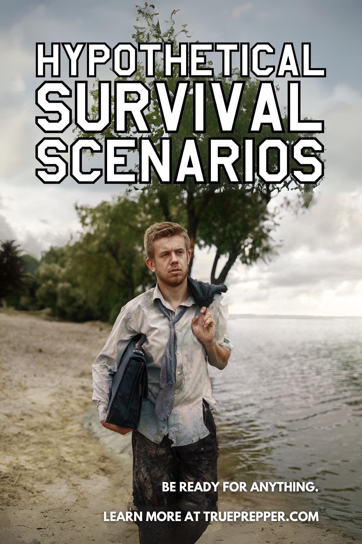 Hypothetical Survival Scenarios