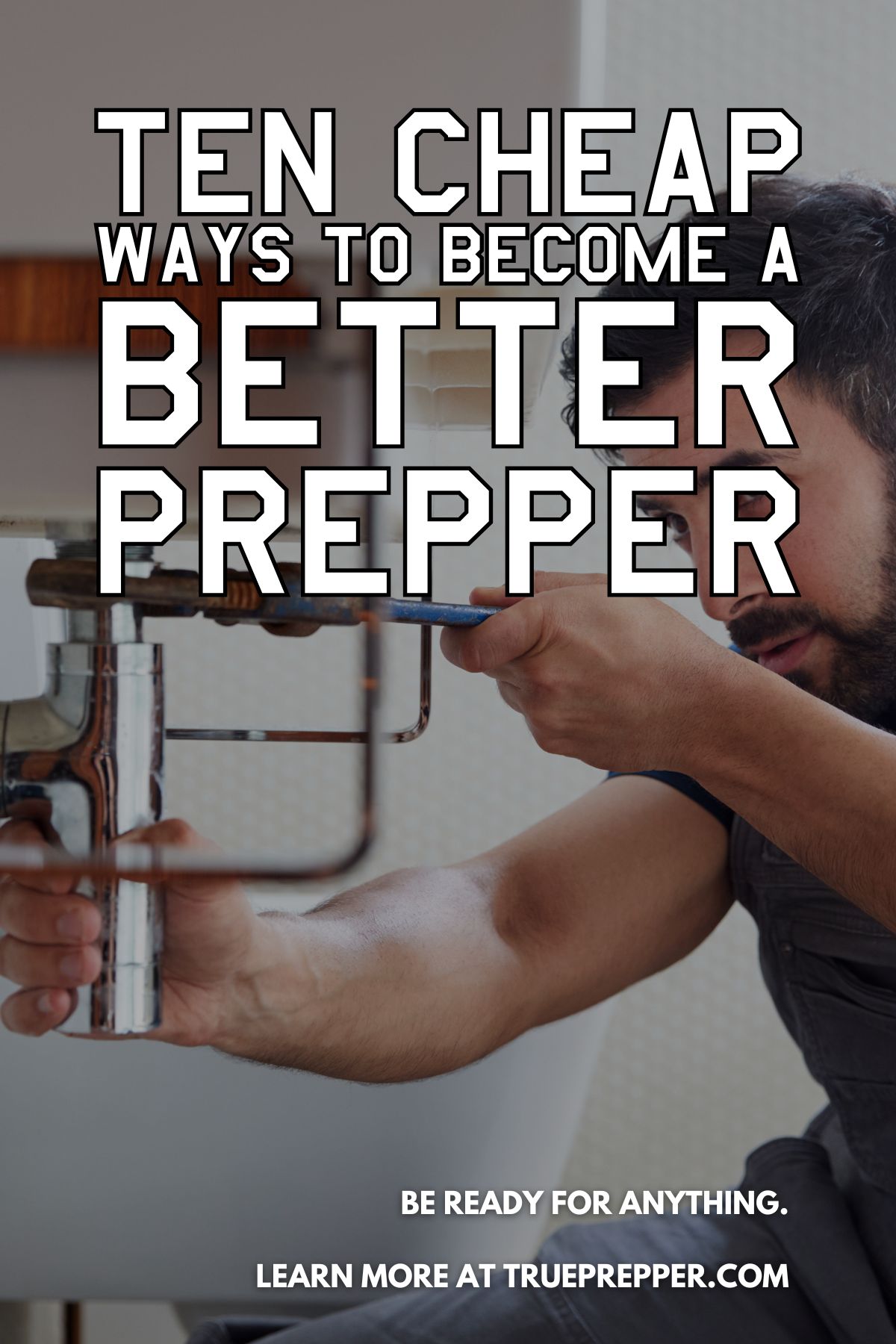 Ten Cheap Ways to Become a Better Prepper