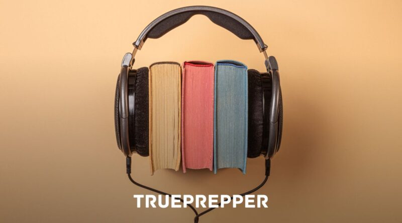 The 10 Best Prepper Audiobooks