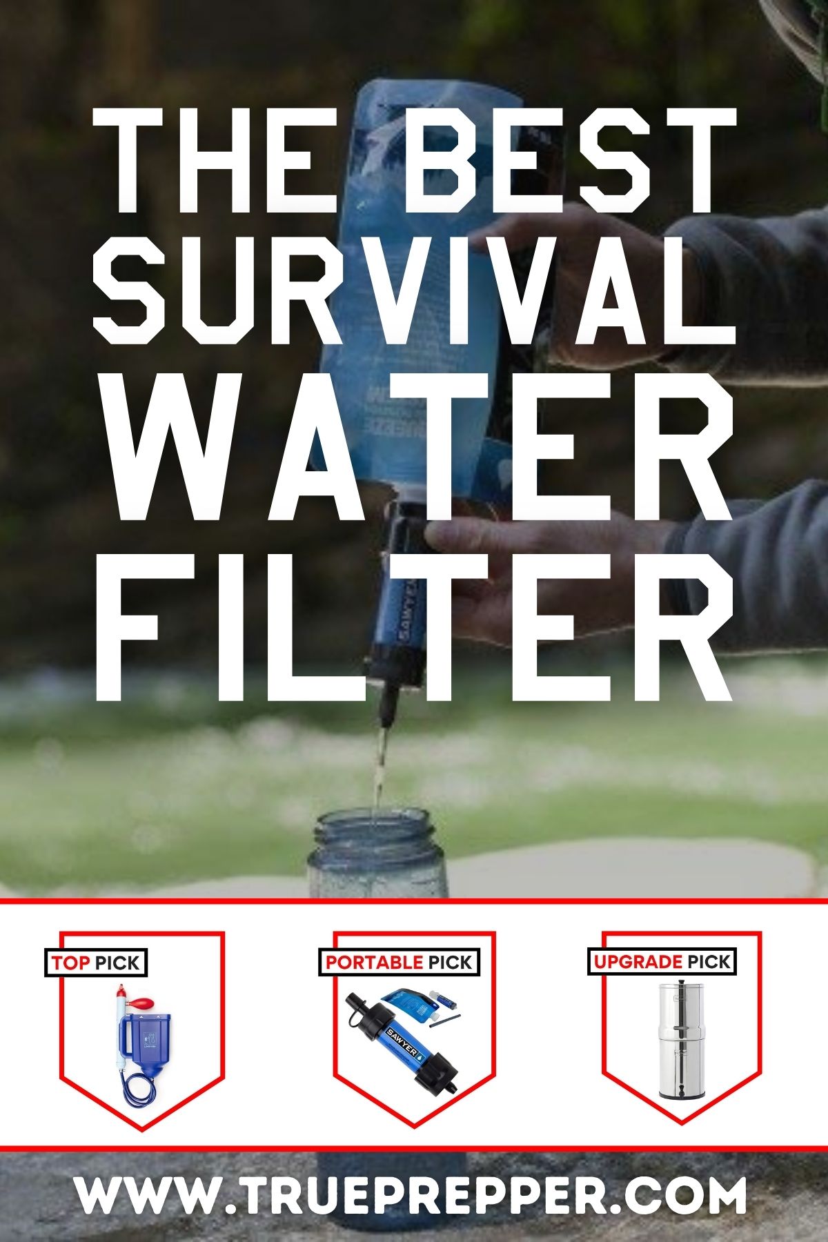 https://www.trueprepper.com/wp-content/uploads/The-Best-Survival-Water-Filter-1.jpg